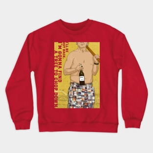 A Tree To Chop Down Crewneck Sweatshirt